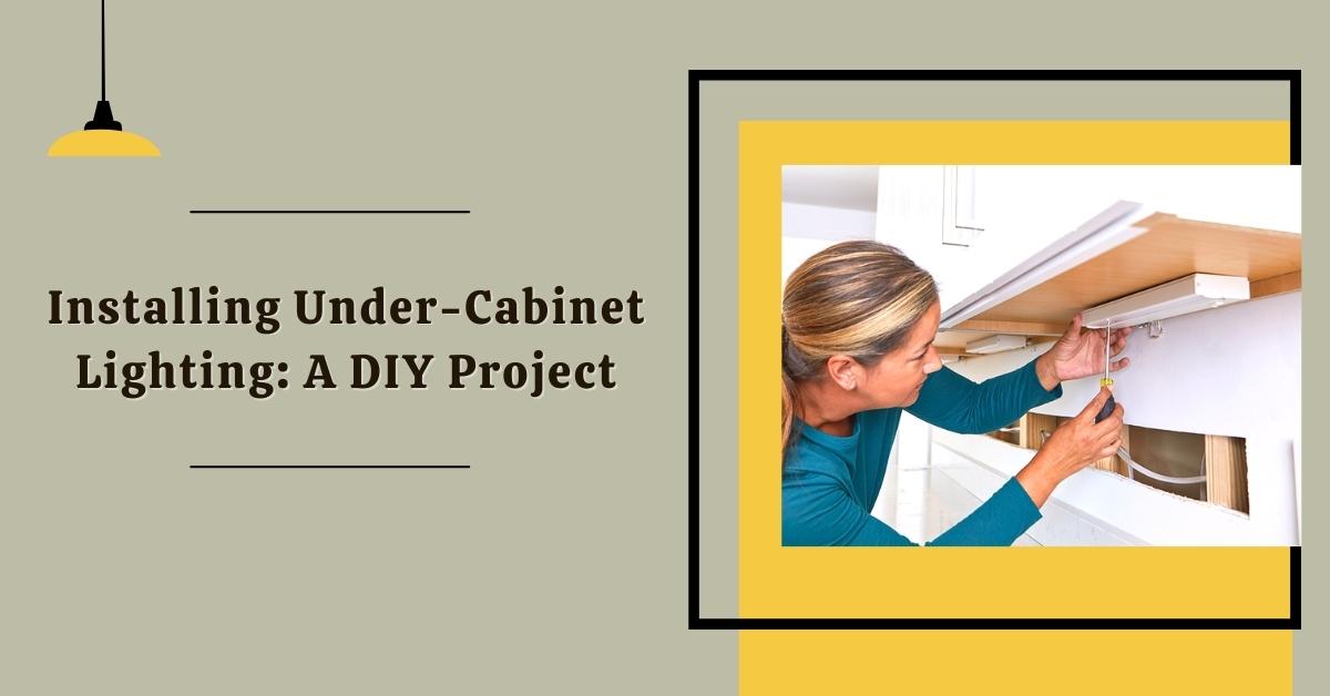 Installing Lighting A DIY Project