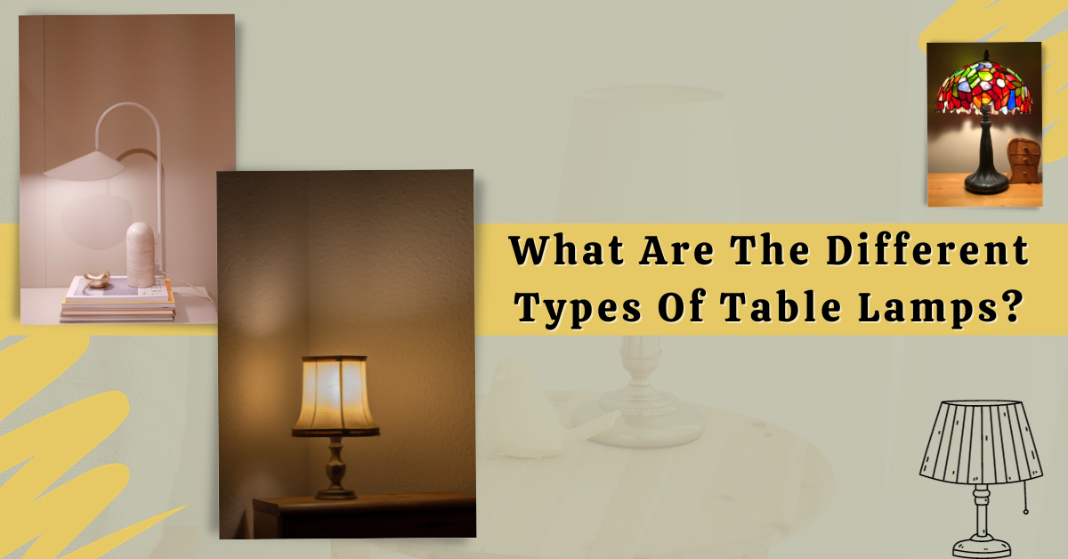 What Are The Different Types Of Table Lamps 