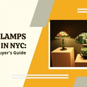 Tiffany Lamps For Sale In NYC: The Ultimate Buyer’s Guide