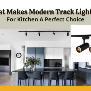 What Makes Modern Track Lighting For Kitchen A Perfect Choice
